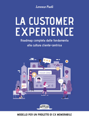 cover image of La customer experience. Roadmap completa dalle fondamenta alla cultura cliente-centrica
